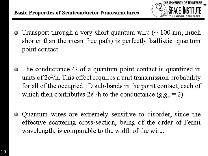 Basic Properties of Semiconductor Nanostructures Transport through a very short quantum wire (~ 100 Basic Properties of Semiconductor Nanostructures Transport through a very short quantum wire (~ 100