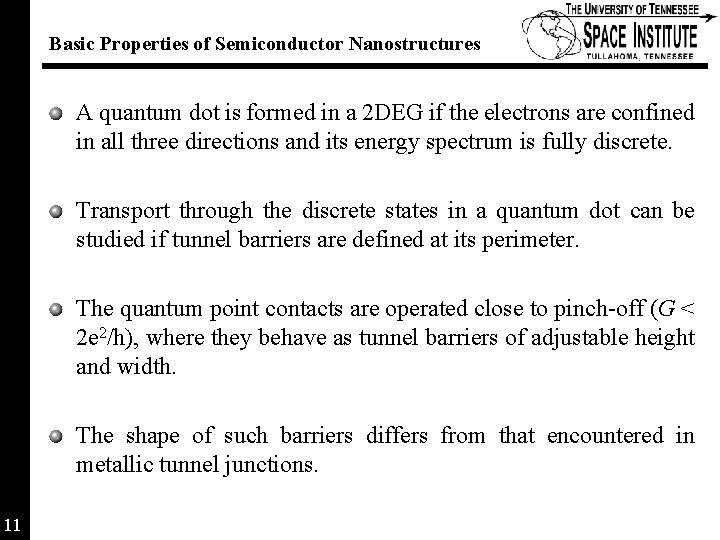 Basic Properties of Semiconductor Nanostructures A quantum dot is formed in a 2 DEG Basic Properties of Semiconductor Nanostructures A quantum dot is formed in a 2 DEG
