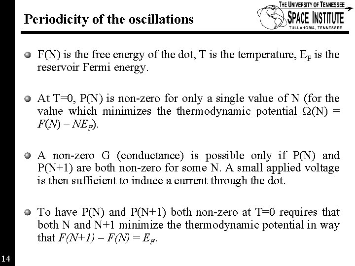 Periodicity of the oscillations F(N) is the free energy of the dot, T is Periodicity of the oscillations F(N) is the free energy of the dot, T is