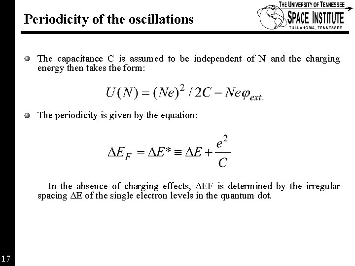 Periodicity of the oscillations The capacitance C is assumed to be independent of N Periodicity of the oscillations The capacitance C is assumed to be independent of N