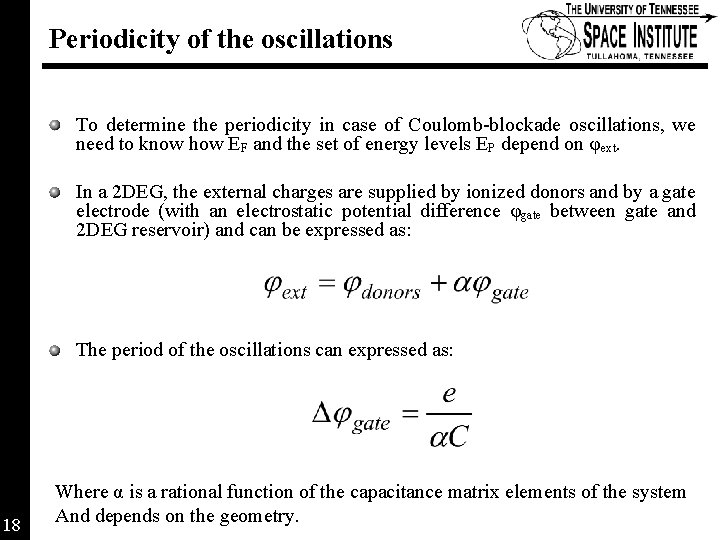 Periodicity of the oscillations To determine the periodicity in case of Coulomb-blockade oscillations, we Periodicity of the oscillations To determine the periodicity in case of Coulomb-blockade oscillations, we