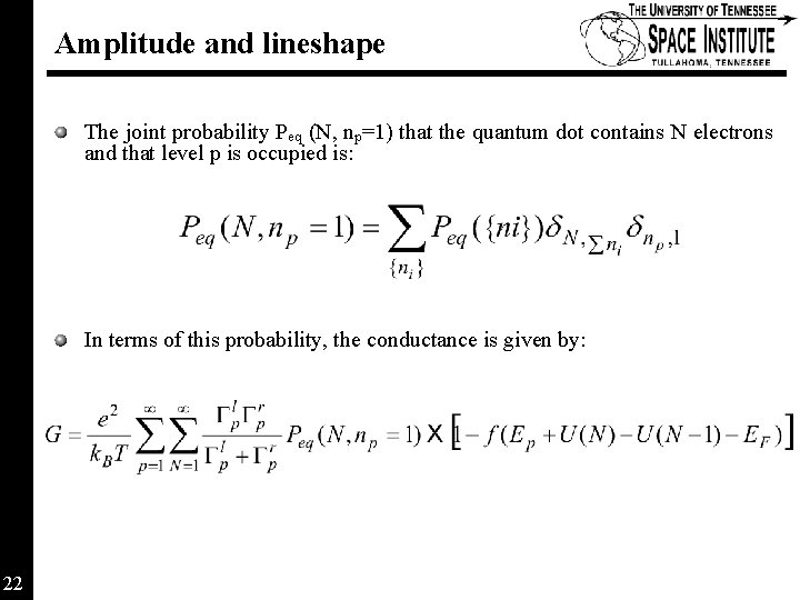 Amplitude and lineshape The joint probability Peq (N, np=1) that the quantum dot contains Amplitude and lineshape The joint probability Peq (N, np=1) that the quantum dot contains