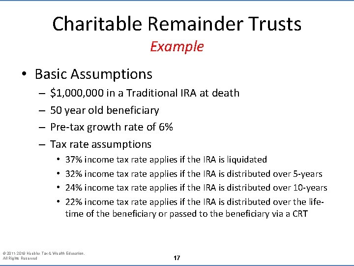 Charitable Remainder Trusts Example • Basic Assumptions – – $1, 000 in a Traditional