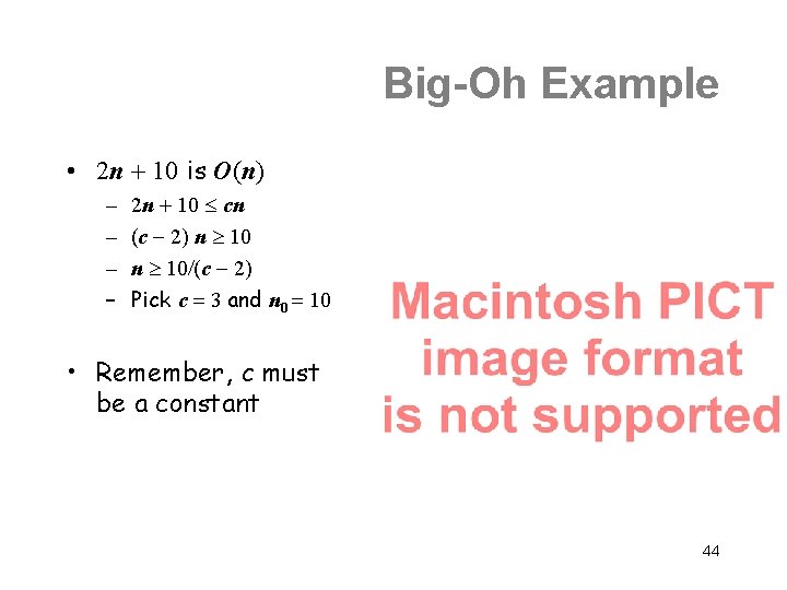 Big-Oh Example • 2 n + 10 is O(n) – – 2 n +