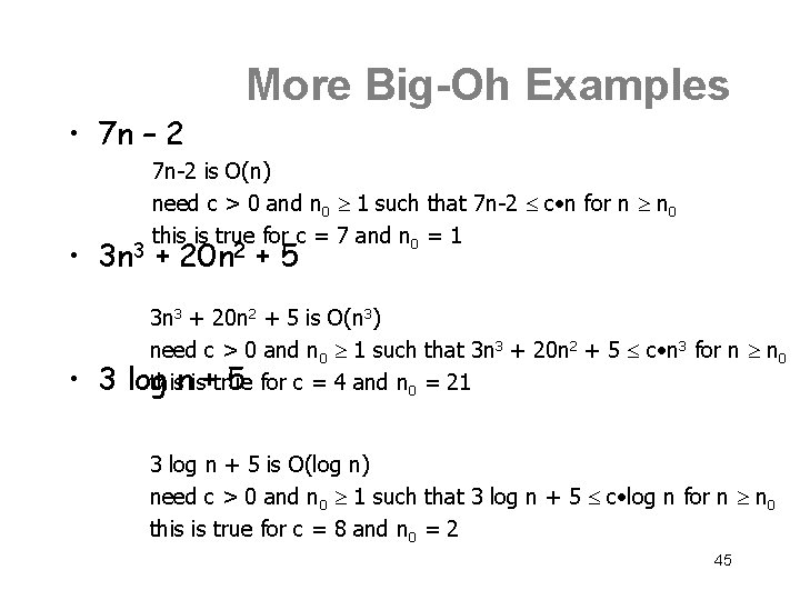  • 7 n – 2 More Big-Oh Examples 7 n-2 is O(n) need