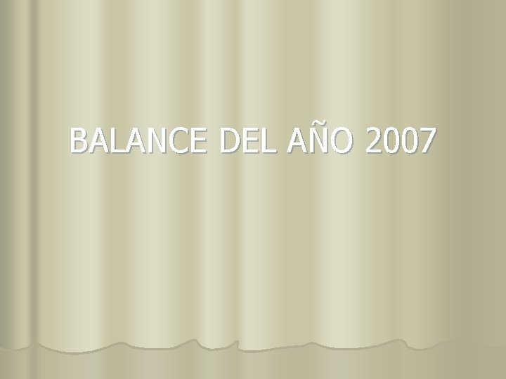 BALANCE DEL AÑO 2007 