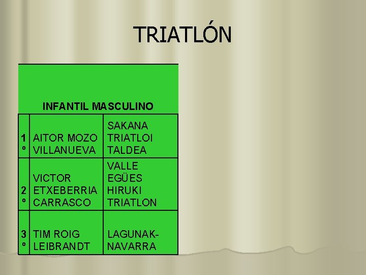 TRIATLÓN INFANTIL MASCULINO SAKANA 1 AITOR MOZO TRIATLOI º VILLANUEVA TALDEA VALLE VICTOR EGÜES