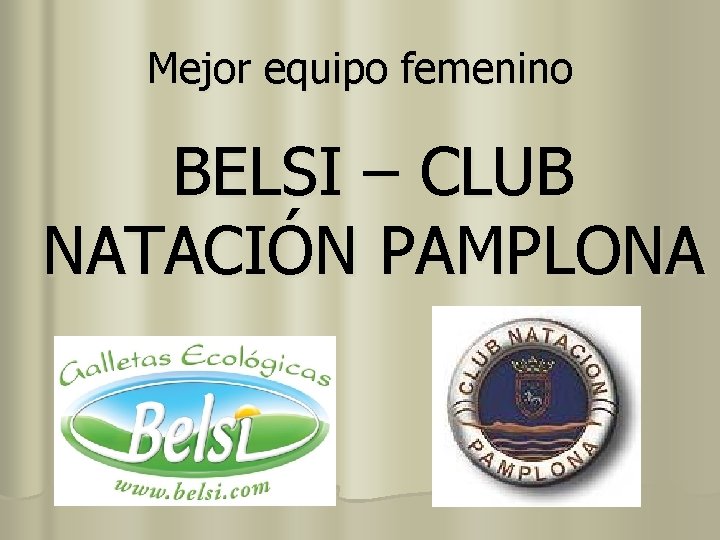 Mejor equipo femenino BELSI – CLUB NATACIÓN PAMPLONA 