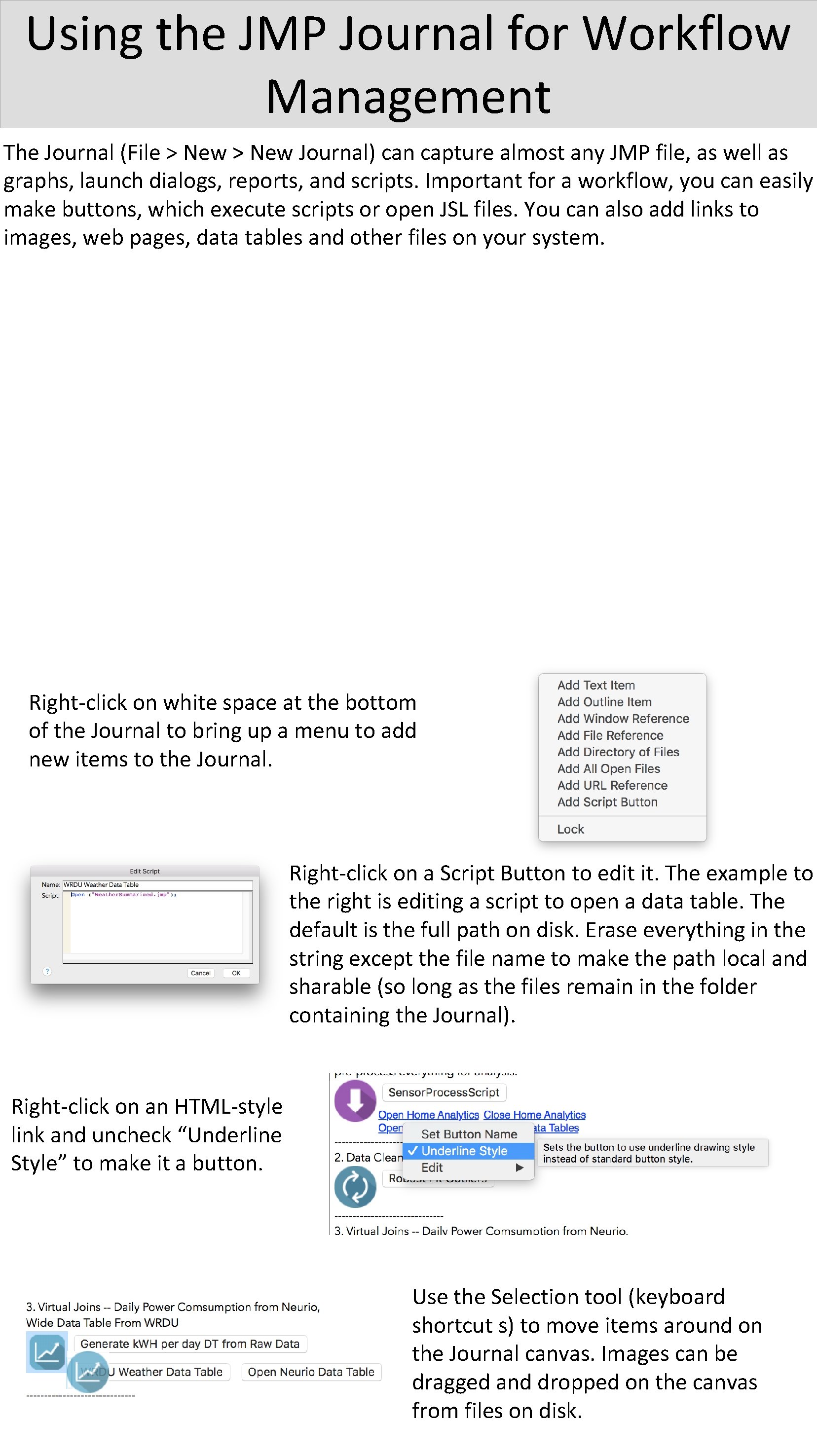 Using the JMP Journal for Workflow Management The Journal (File > New Journal) can