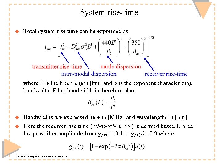 System rise-time u Total system rise time can be expressed as where L is