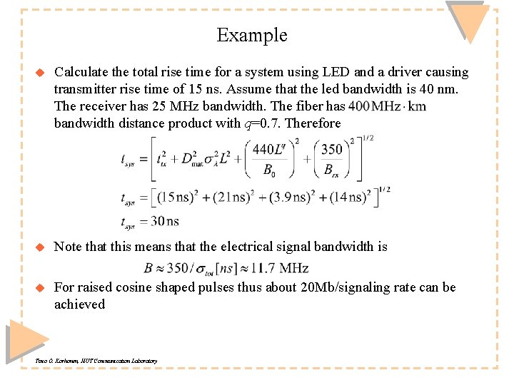 Example u Calculate the total rise time for a system using LED and a