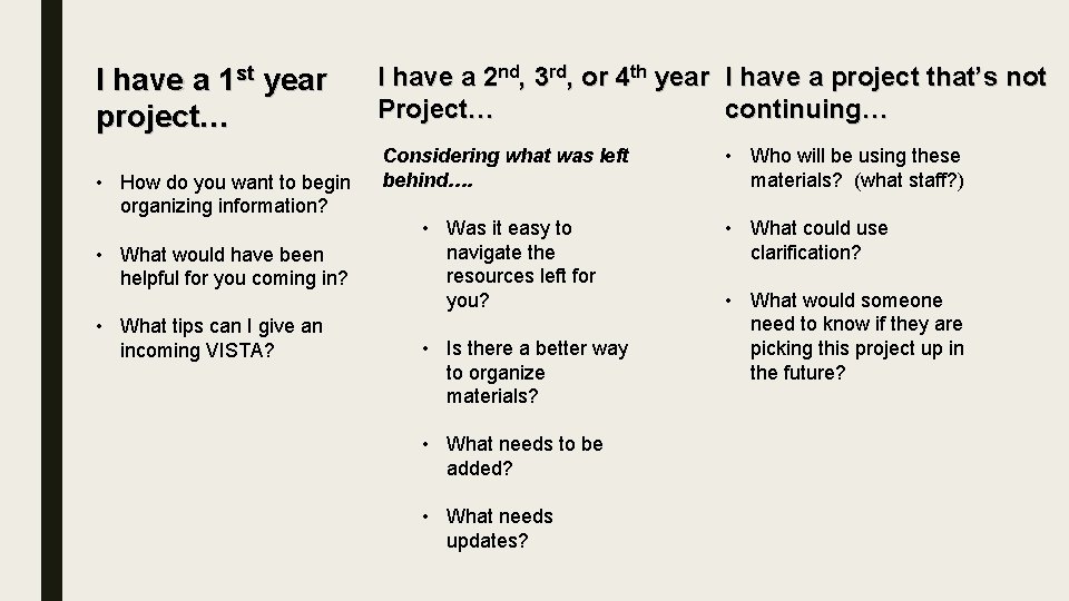 I have a 1 st year project… • How do you want to begin