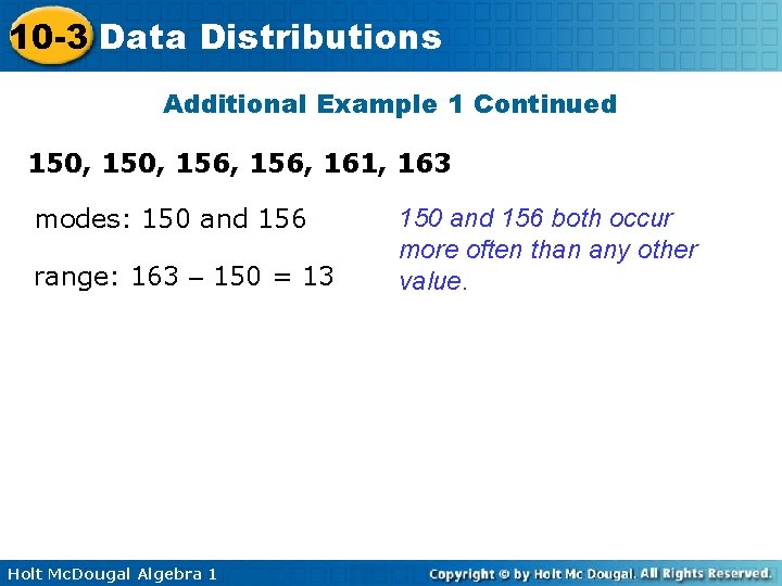 10 -3 Data Distributions Additional Example 1 Continued 150, 156, 161, 163 modes: 150