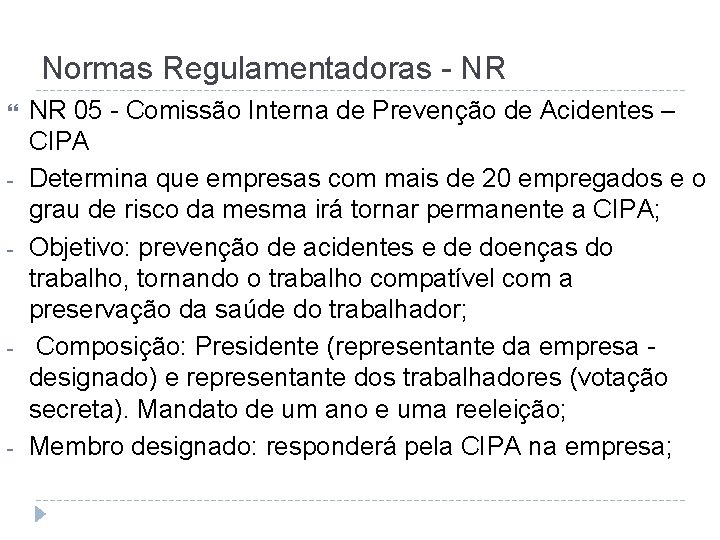 Normas Regulamentadoras - NR - - - NR 05 - Comissão Interna de Prevenção