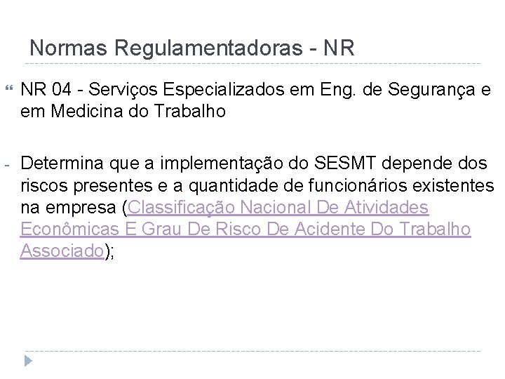 Normas Regulamentadoras - NR 04 - Serviços Especializados em Eng. de Segurança e em