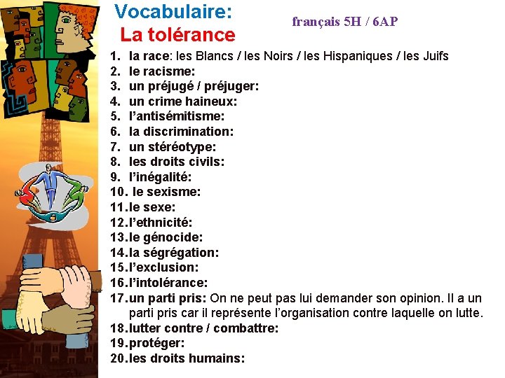 Vocabulaire: La tolérance français 5 H / 6 AP 1. la race: les Blancs