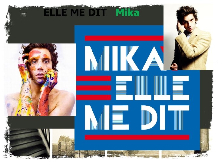 ELLE ME DIT Mika 