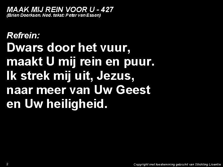 MAAK MIJ REIN VOOR U - 427 (Brian Doerksen. Ned. tekst: Peter van Essen)