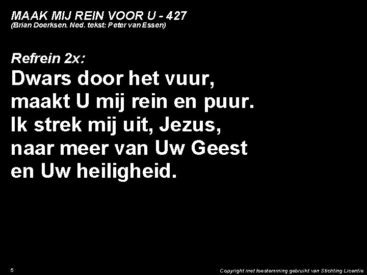 MAAK MIJ REIN VOOR U - 427 (Brian Doerksen. Ned. tekst: Peter van Essen)