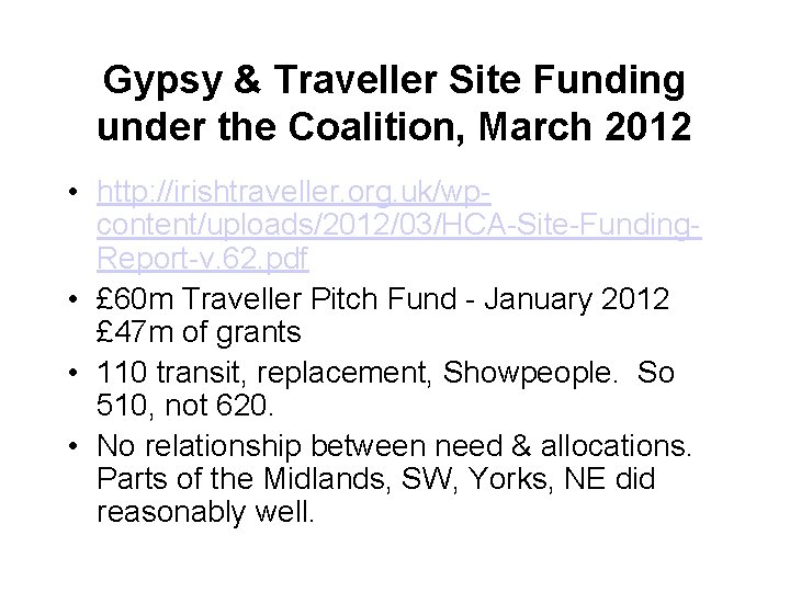 Gypsy & Traveller Site Funding under the Coalition, March 2012 • http: //irishtraveller. org.