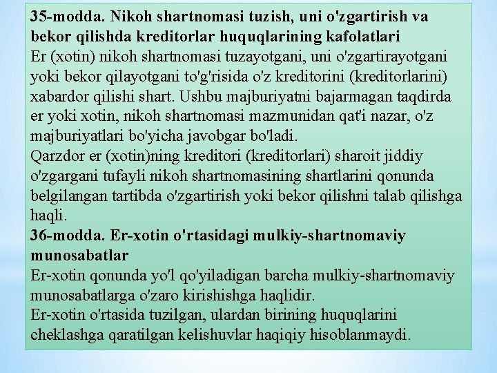 35 modda. Nikoh shartnomasi tuzish, uni o'zgartirish va bekor qilishda kreditorlar huquqlarining kafolatlari Er