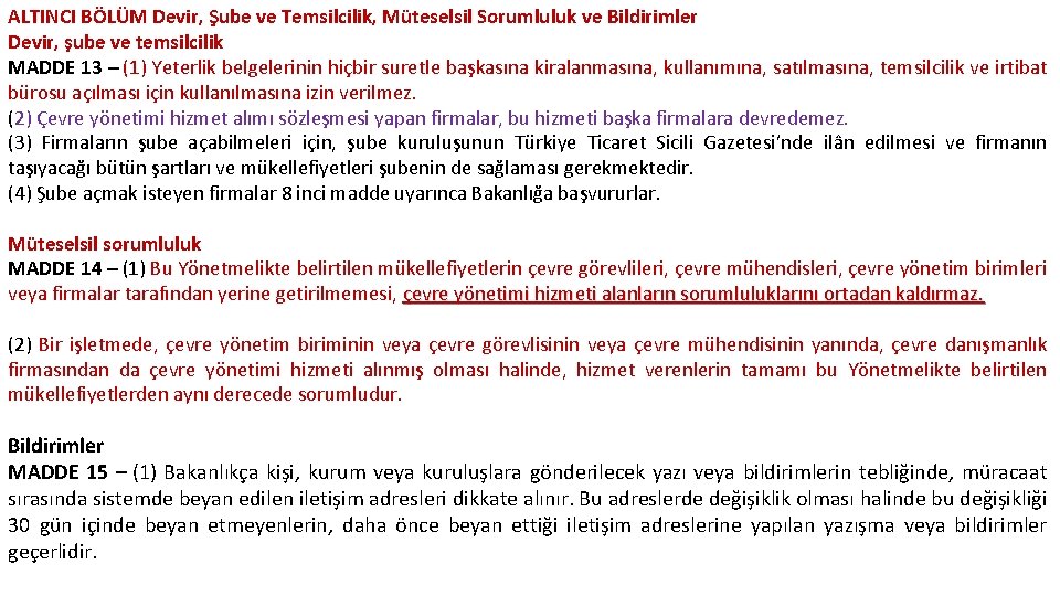 ALTINCI BÖLÜM Devir, Şube ve Temsilcilik, Müteselsil Sorumluluk ve Bildirimler Devir, şube ve temsilcilik