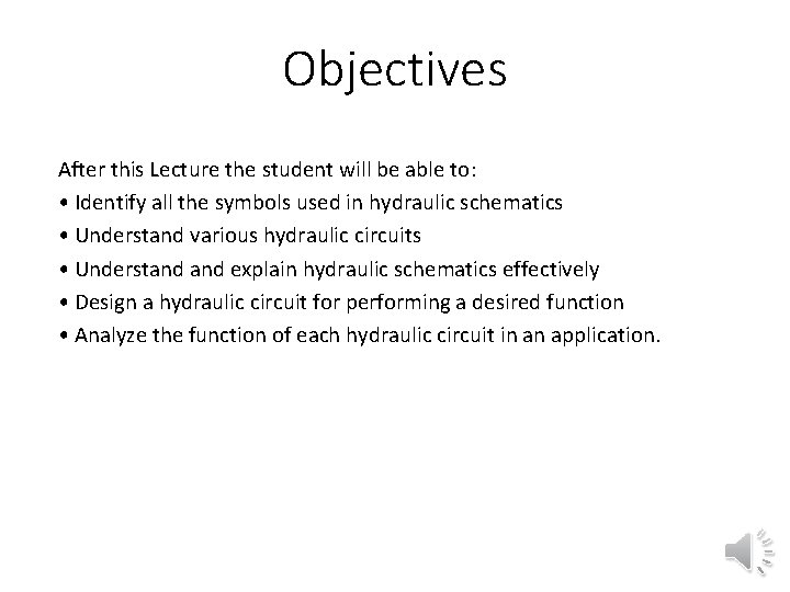 Objectives After this Lecture the student will be able to: • Identify all the