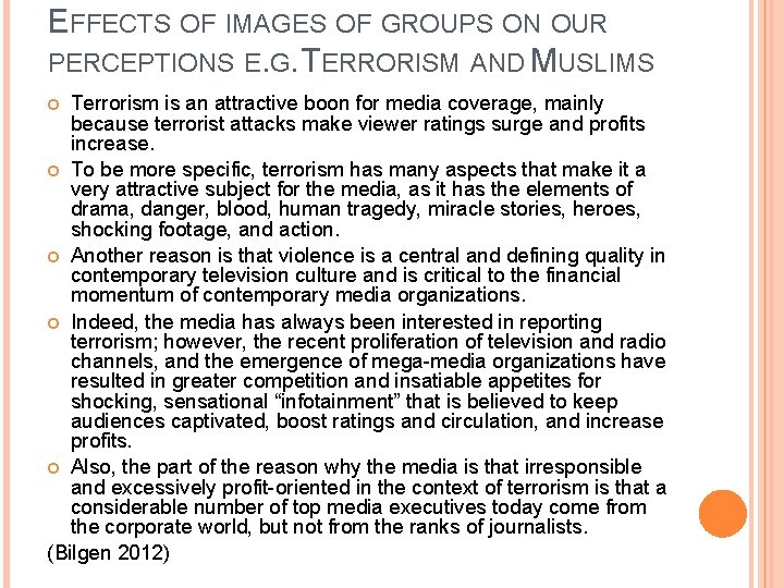 EFFECTS OF IMAGES OF GROUPS ON OUR PERCEPTIONS E. G. TERRORISM AND MUSLIMS Terrorism