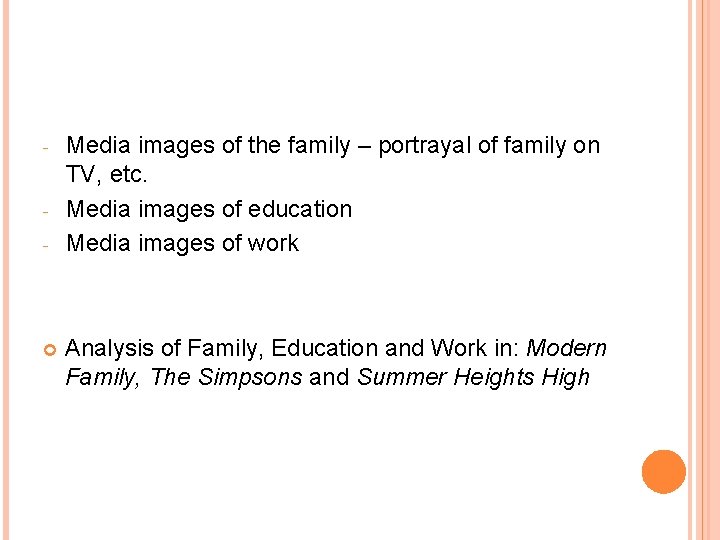 - - Media images of the family – portrayal of family on TV, etc.