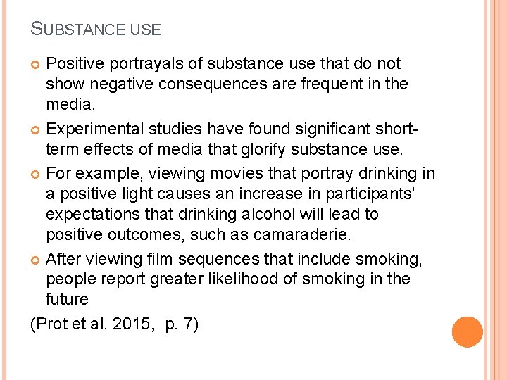 SUBSTANCE USE Positive portrayals of substance use that do not show negative consequences are