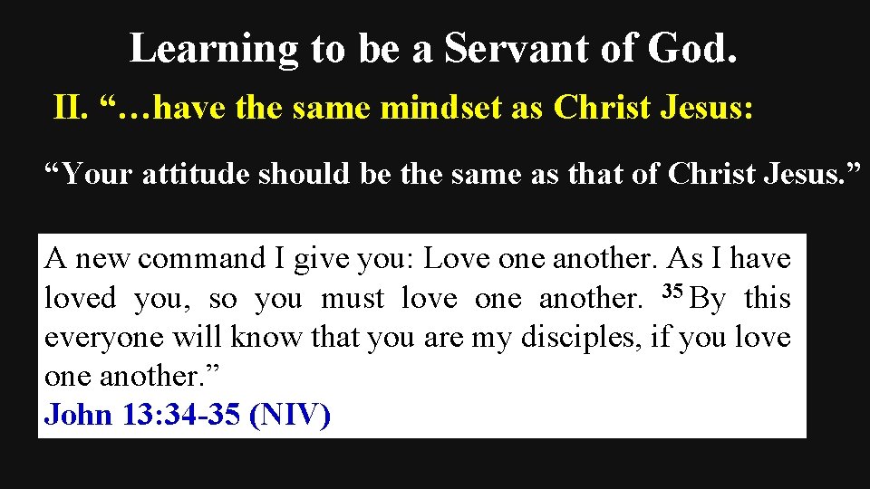 Learning to be a Servant of God. II. “…have the same mindset as Christ