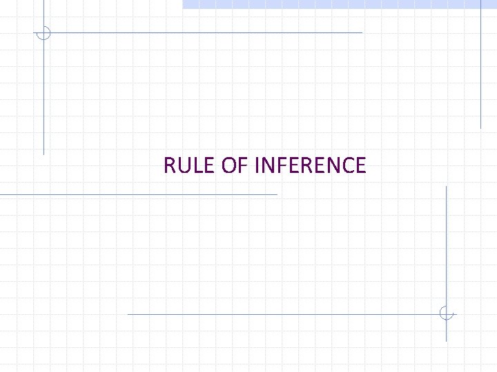 RULE OF INFERENCE 