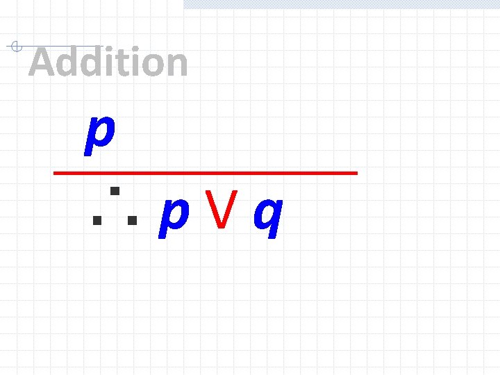 Addition p ∴p. Vq 