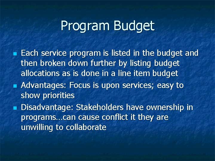 Program Budget n n n Each service program is listed in the budget and