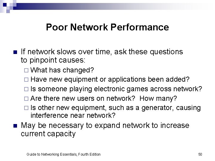 Poor Network Performance n If network slows over time, ask these questions to pinpoint