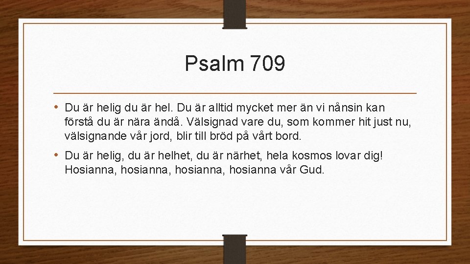Psalm 709 • Du är helig du är hel. Du är alltid mycket mer
