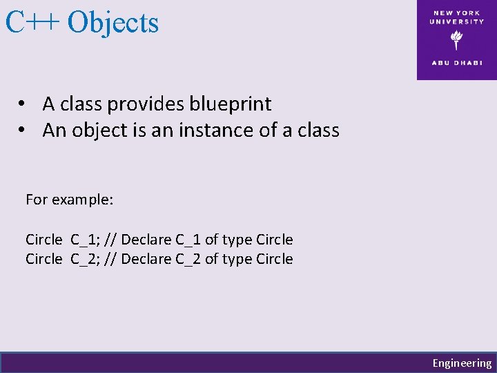 C++ Objects • A class provides blueprint • An object is an instance of C++ Objects • A class provides blueprint • An object is an instance of