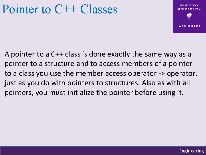 Pointer to C++ Classes A pointer to a C++ class is done exactly the Pointer to C++ Classes A pointer to a C++ class is done exactly the