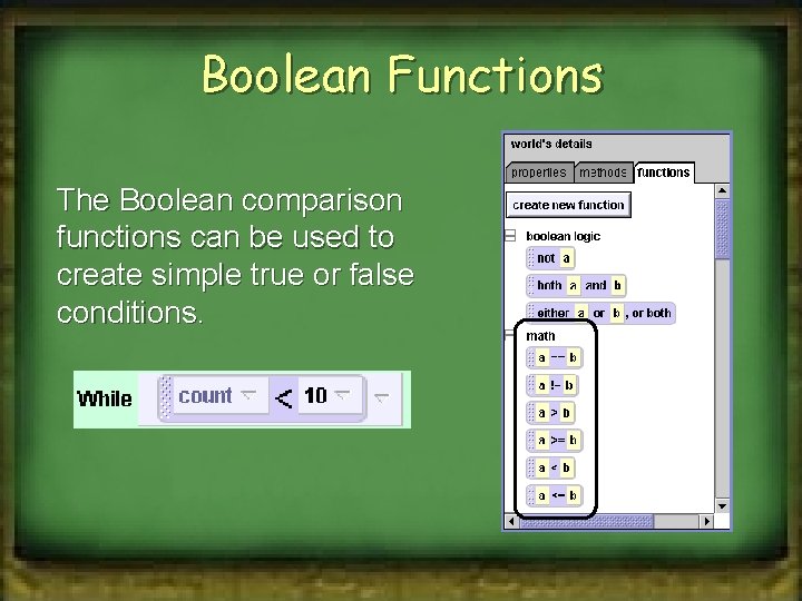 Boolean Functions The Boolean comparison functions can be used to create simple true or