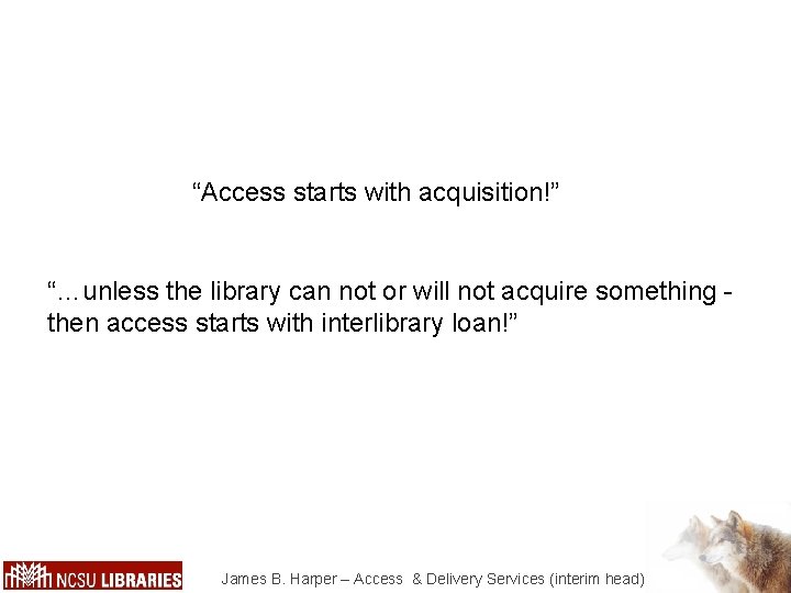 When Access Starts with Interlibrary Loan and document