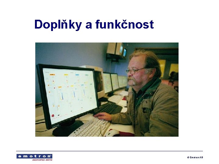 Doplňky a funkčnost © Emotron AB 