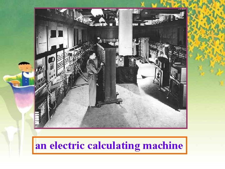 an electric calculating machine 