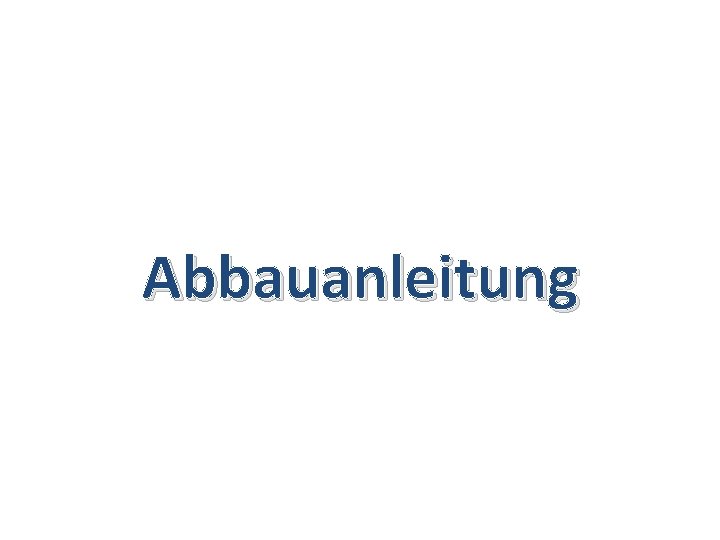 Abbauanleitung 