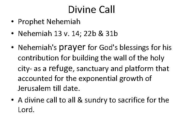 Divine Call • Prophet Nehemiah • Nehemiah 13 v. 14; 22 b & 31