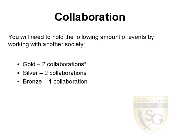 Collaboration You will need to hold the following amount of events by working with