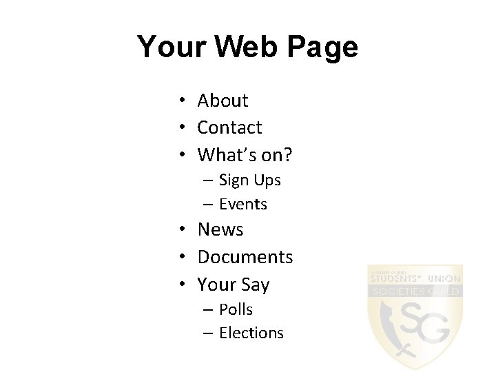 Your Web Page • About • Contact • What’s on? – Sign Ups –