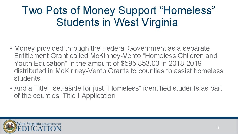 Two Pots of Money Support “Homeless” Students in West Virginia • Money provided through