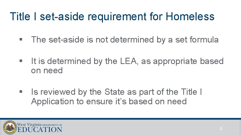 Title I set-aside requirement for Homeless § The set-aside is not determined by a