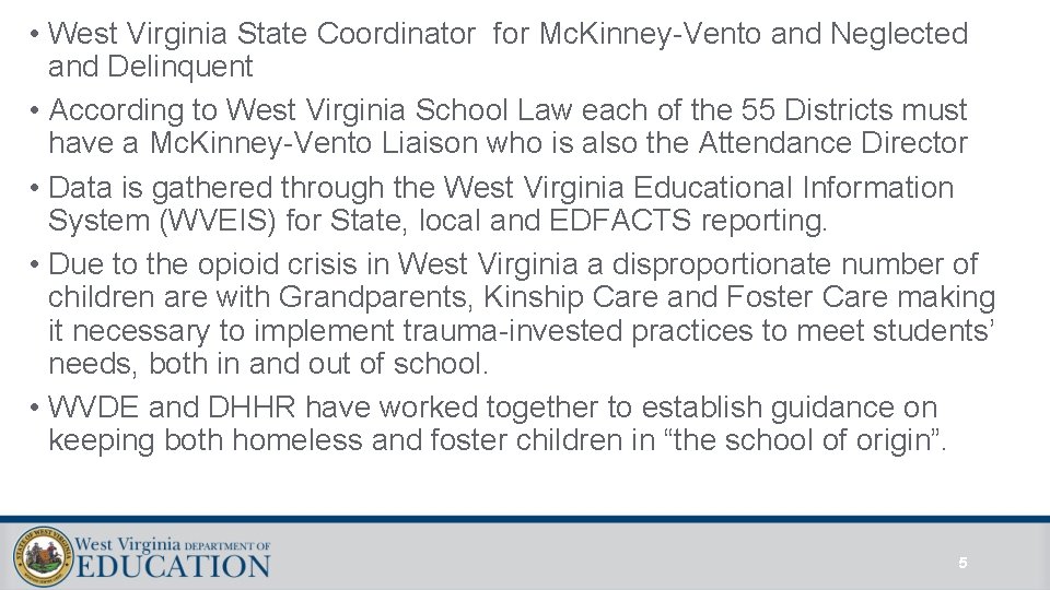  • West Virginia State Coordinator for Mc. Kinney-Vento and Neglected and Delinquent •