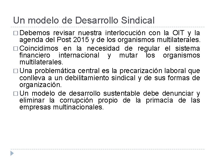 Un modelo de Desarrollo Sindical � Debemos revisar nuestra interlocución con la OIT y